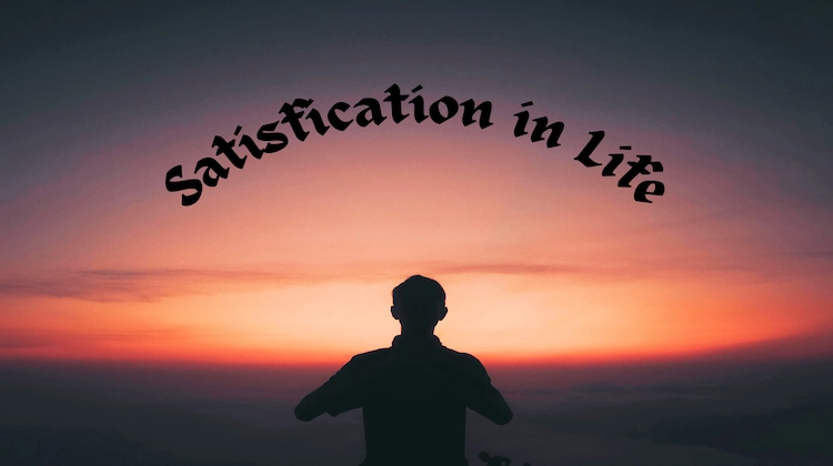 text "satisfication in life" on background of a boy is standing with his hands folded.