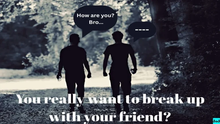 text "Do you really want to break up with your friend?" on Background of two friends walking on a dirt road