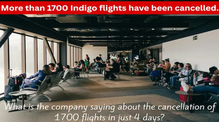 The text "More than 1700 Indigo flights have been cancelled" is displayed against a background of many people sitting at the airport.