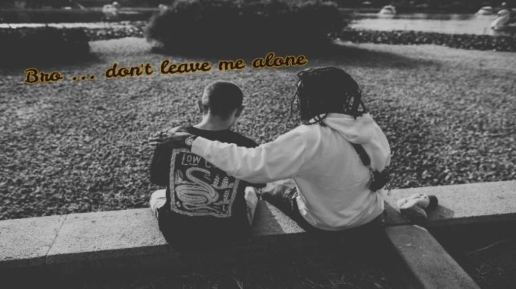 text "don't leave your friend" on two friends sitting together background